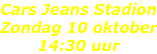 Cars Jeans Stadion Zondag 10 oktober 14:30 uur